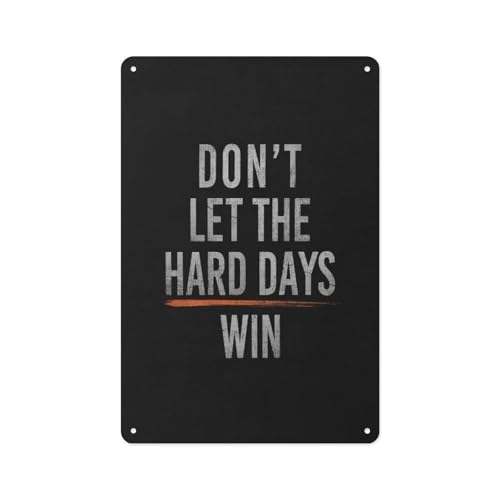 Metall-Blechschild, 20,3 x 30,5 cm – Don't Let The Hard Days Win – Vintage-Metallschild, inspirierende, dekorative Beschilderung für Klassenzimmer oder Zuhause Metall-Blechschild, 20,3 x 30,5 cm – Don't Let The Hard Days Win – Vintage-Metallschild, inspirierende, dekorative Beschilderung für Klassenzimmer oder Zuhause von SGMUHKSJH