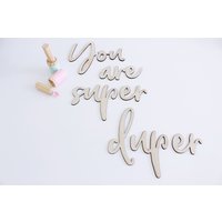 You Are Super Duper Wandschrift von SHARTRUESE
