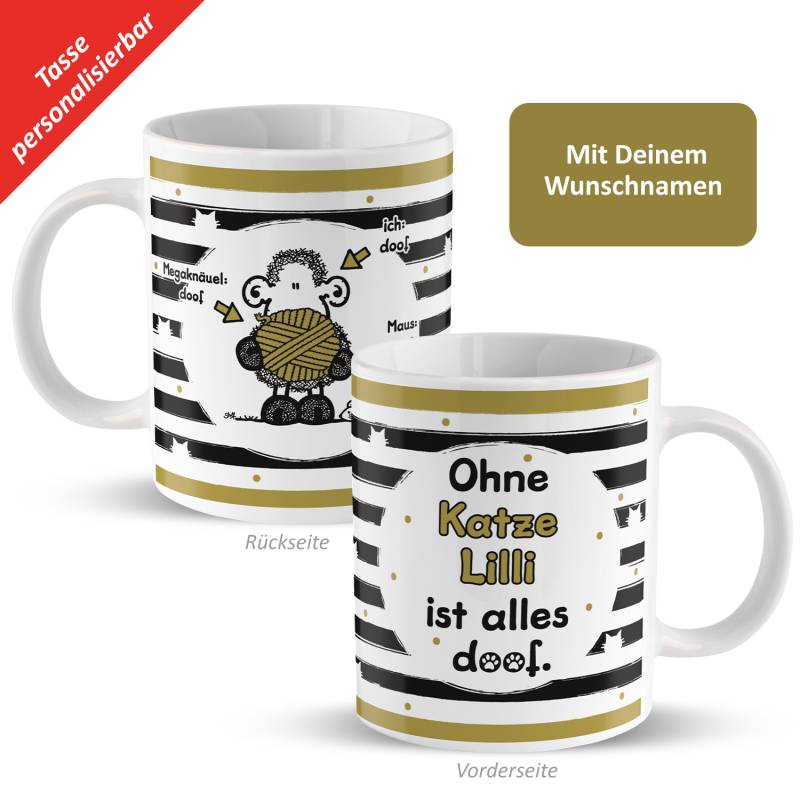 Tasse »Ohne Katze ... ist alles doof.« mit Wunschnamen, weiß, personalisiert von SHEEPWORLD