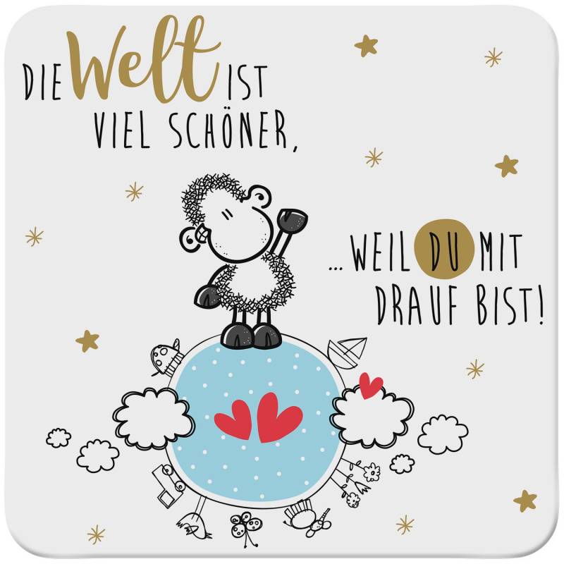 Untersetzer »Die Welt ist viel schöner, weil Du mit drauf bist!« von SHEEPWORLD