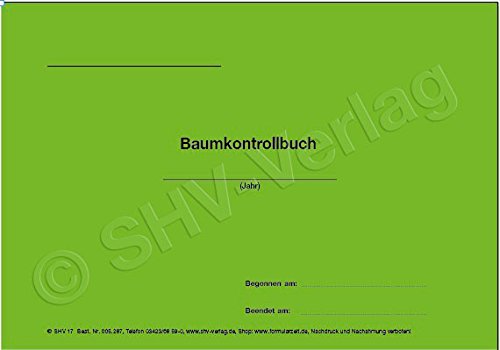Baum-Kontrollbuch Kontrollbuch für Bäume, Baumpflege, Format DIN A5 von SHV-Verlag