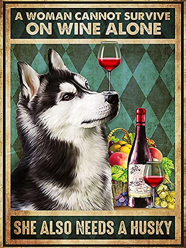 SIGNCHAT Blechschild mit Aufschrift "A Woman Cannot Survive On Wine Alone She Also Needs A Husky", 14 x 19,8 cm von SIGNCHAT