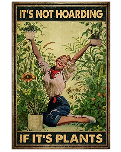 SIGNCHAT Metall-Blechschild mit Aufschrift "It¡¯S Not Hoarding If It¡¯S Plants von SIGNCHAT