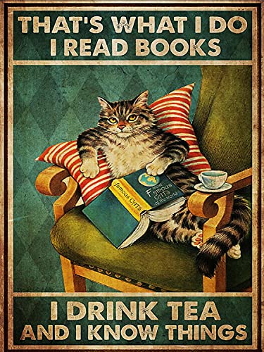 SIGNCHAT Metall-Blechschild mit der Aufschrift "Cat That 's What I Do I Read Books I Drink Tea And I Know Things", 14 x 19,8 cm von SIGNCHAT