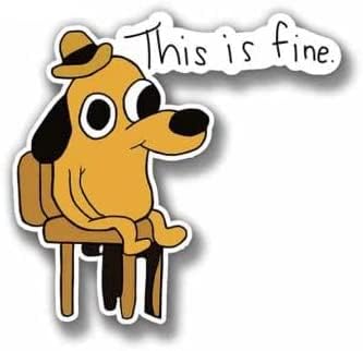 Car Sticker 22cm(8.6inches) For This Is Fine Dog Meme Fine Decal Scratch Proof Sticker Vinyl Car Wrap Suitable(Hg1Fs12955)(2 Stück) von SIKPOT