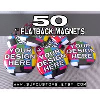 50 Benutzerdefinierte 1 Inch Flatback Magnets von SJFcustoms