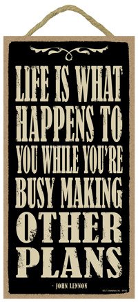 SJT ENTERPRISES, INC. Holzschild "Life is What Happens to You While You're Busy Making Other Plans", 12,7 x 25,4 cm, SJT94163 SJT ENTERPRISES, INC. Holzschild "Life is What Happens to You While You're Busy Making Other Plans", 12,7 x 25,4 cm, SJT94163 von SJT ENTERPRISES, INC.