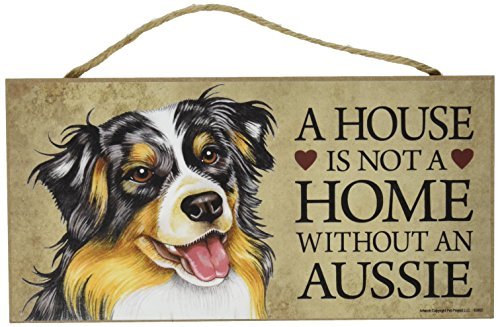 A house is not a home without Aussie (Australian Shepherd) - 5 x 10 Door Sign by SJT. von SJT ENTERPRISES, INC.