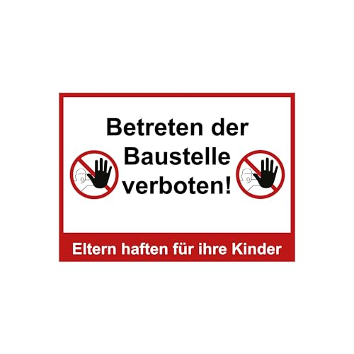 SL group - 1 Schild "Betreten der Baustelle verboten! Eltern haften für Ihre Kinder" 20 x 30 cm aus extra stabiler PVC Kunststoff-Platte - Hinweisschild & Warnschild wetterbeständig mit UV-Schutz von SL group