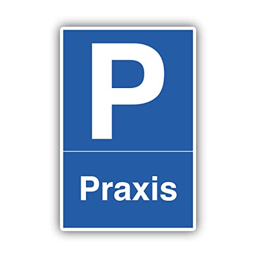 Praxis Parkplatz Schild 20x30cm aus stabiler Hartschaumplatte in 3mm Stärke - mit UV-Schutz und witterungsbeständig von SOOBSOO