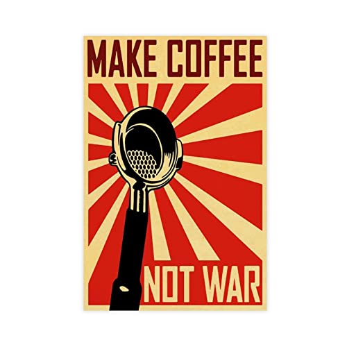 Leinwandposter "Make Coffee Not War", Schlafzimmer, Dekoration, Sport, Landschaft, Büro, Raumdekoration, Geschenk, ungerahmt, 30 x 45 cm von SORECI