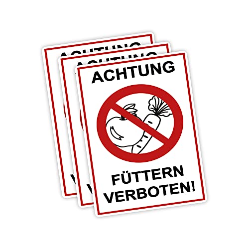 3 Stück XXL Achtung Füttern verboten ! Schild 30 x 40 cm aus stabiler PVC Hartschaumplatte 5mm mit UV-Schutz von STROBO von STROBO