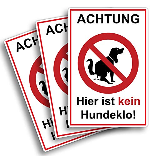 3 Stück XXL Achtung hier ist kein Hundeklo ! Schild 30 x 40 cm aus stabiler PVC Hartschaumplatte 5 mm keine Hundetoilette mit UV-Schutz von STROBO von STROBO