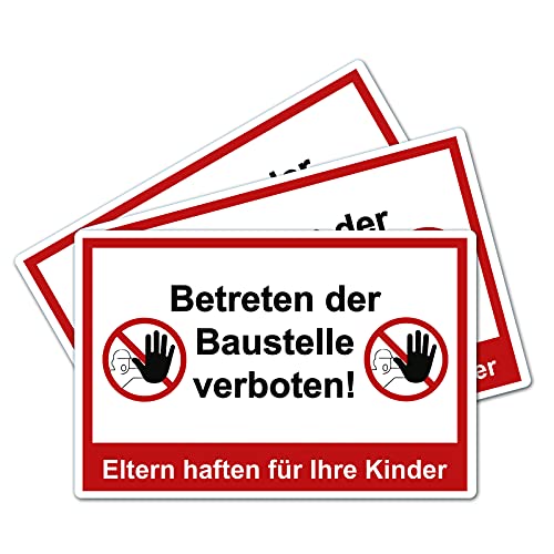 3 Stück XXL Betreten der Baustelle verboten Schild 40 x 30 cm Eltern haften für ihre Kinder ! aus stabiler PVC Hartschaumplatte 5 mm mit UV-Schutz von STROBO von STROBO