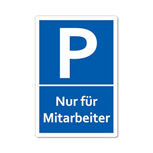 Nur für Mitarbeiter Parkplatzschild 20 x 30 cm aus stabiler PVC Hartschaumplatte 3mm Parkplatz Schild für Angestellte/Beschäftigte UV-Schutz von STROBO von STROBO