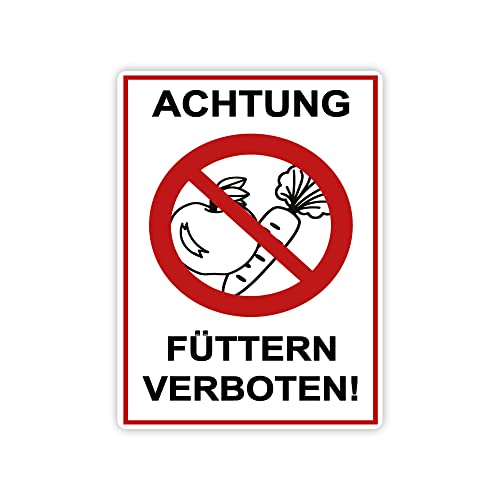 XXL Achtung Füttern verboten ! Schild 30 x 40 cm aus stabiler PVC Hartschaumplatte 5mm mit UV-Schutz von STROBO von STROBO