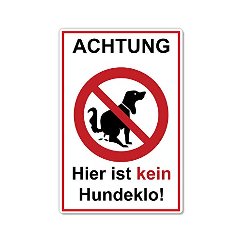 XXL Achtung hier ist kein Hundeklo ! Schild 30 x 40 cm aus stabiler PVC Hartschaumplatte 5 mm keine Hundetoilette mit UV-Schutz von STROBO von STROBO