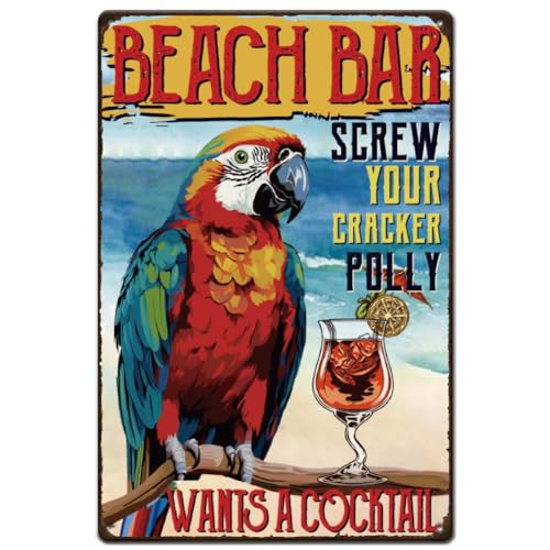 SUPERDANT Beach Bar Blechschild Cocktail Papagei Vintage Metallschilder Screw Your Cracker Polly Lustiges Wandkunst Poster Metalldekoration Für Bar Garagen Strandparty Bauernhaus Zuhause Zaun von SUPERDANT