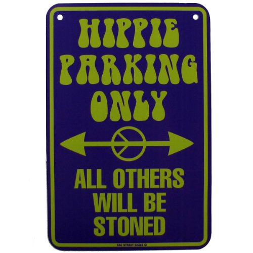SW Treasure Gurus Hippie Parking Only Others Stoned Vintage Hippies Schild von SW