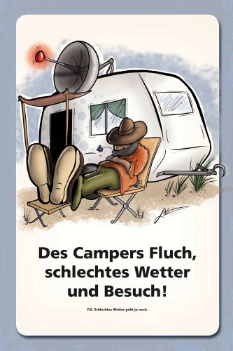Des Campers Fluch Blechschild, 20 x 30 cm Des Campers Fluch Blechschild, 20 x 30 cm von Sachen aus Blech