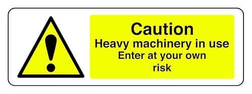 Hinweisschild "Caution Heavy Machinery In Use Enter At Your Own Risk", 3 mm Aluminium-Dibond für den Innen- und Außenbereich (600 mm x 200 mm), 7 m Sichtabstand von Safety First Display LTD
