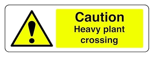 Hinweisschild "Caution Heavy Plant Crossing" – 1,2 mm starrer Kunststoff für den Innen- und Außenbereich (450 mm x 150 mm) Sichtabstand innerhalb von 7 m. von Safety First Display LTD
