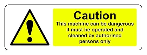 Hinweisschild "Caution This Machine Can Be Dangerous It Must Be Operated And Cleaned By Authorised Persons Only", 3 mm Aluminium-Dibond für den Innen- und Außenbereich (600 mm x 200 mm), 7 m von Safety First Display LTD
