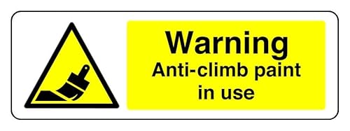 Hinweisschild mit Aufschrift "Warning Anti Climb Paint In Use", 1,2 mm starrer Kunststoff für den Innen- und Außenbereich (600 mm x 200 mm) Sichtabstand innerhalb von 14 m. von Safety First Display LTD
