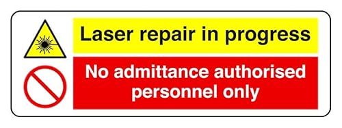 Selbstklebendes Sicherheitsschild mit der Aufschrift "In Laser Repair In Progress No Admittance Authorised Personal Only" (450 mm x 200 mm) Sichtweite innerhalb von 7 m. von Safety First Display LTD