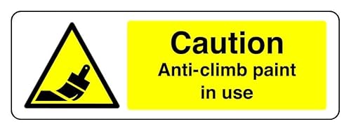 Sicherheitsschild mit Aufschrift "Caution Anti-Climb Paint In Use", selbstklebend, 300 mm x 100 mm, Sichtabstand innerhalb von 5 m. von Safety First Display LTD