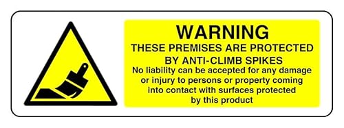 Sicherheitsschild mit Aufschrift "These Premises Are Protected By Anti-Climb Spikes No Liability Can Be Accepted", 1,2 mm starrer Kunststoff für den Innen- und Außenbereich (600 mm x 200 mm von Safety First Display LTD
