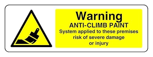 Warnschild mit Aufschrift "Warning Anti-Climb Paint System Applied To These Premises Risk Of Severe Damage Or Injury" – Sicherheitsschild – 1,2 mm starrer Kunststoff für den Innen- und Außenbereich von Safety First Display LTD