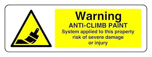 Warnschild mit Aufschrift "Warning Anti-Climb Paint System Applied To This Property Risk Of Severe Damage Or Injury" – Sicherheitsschild – selbstklebender Aufkleber (450 mm x 150 mm) Sichtabstand von Safety First Display LTD