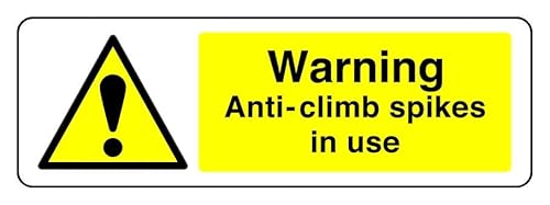 Warnschild mit Aufschrift "Warning Anti-Climb Spikes In Use", selbstklebend, hohe Klebekraft (600 mm x 200 mm), Sichtabstand innerhalb von 14 m. von Safety First Display LTD