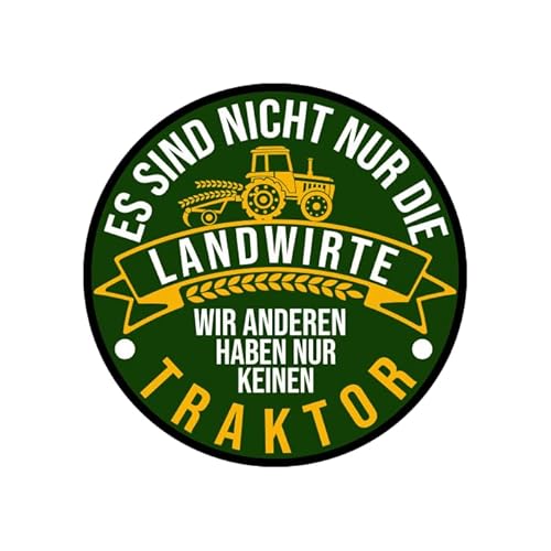 Es sind nicht nur die Landwirte Wir anderen haben nur keinen Traktor Aufkleber 10 cm von Sammys Shirt Store