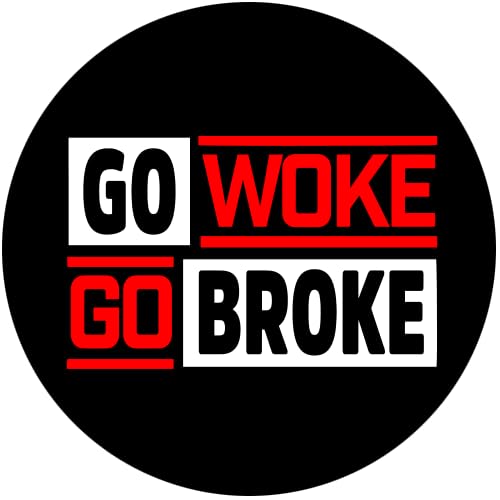 Go Woke-Go Broke Wokismus Aufkleber 4,5 cm von Sammys Shirt Store