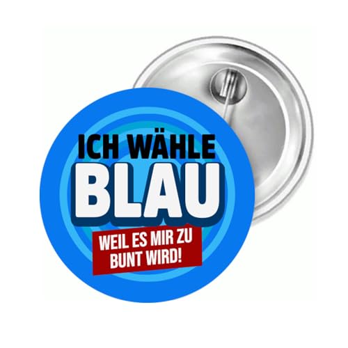 Ich wähle blau weil es mir zu bunt wird Button 25 mm von Sammys Shirt Store