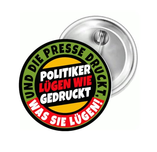 Politiker lügen wie gedruckt und die Presse Button 55 mm von Sammys Shirt Store