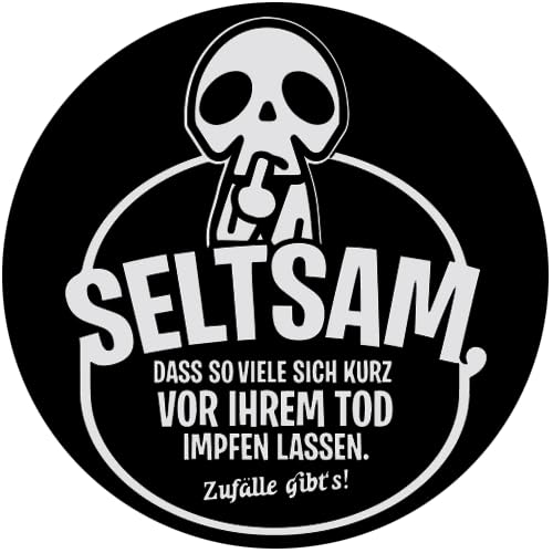 Seltsam dass sich so viele vor ihrem Tod impfen lassen Aufkleber 10 cm von Sammys Shirt Store