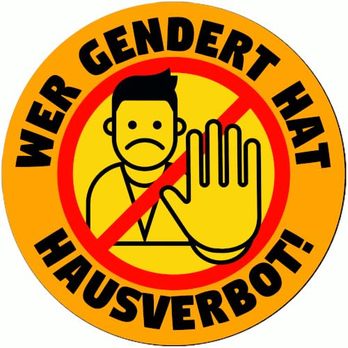 Wer gendert hat Hausverbot Aufkleber 10 cm von Sammys Shirt Store