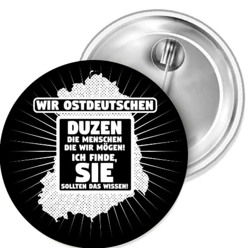 Wir Ostdeutschen duzen die Menschen die wir mögen Button 25 mm von Sammys Shirt Store