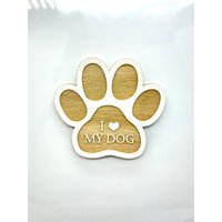 I Love My Dog Magnet | Haustier Geschenk Für Tierliebhaber Fell Babys von SanduskyWoodcraft