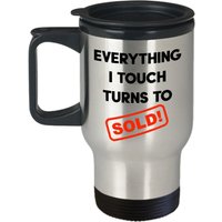 Alles, Was Ich Berühre, Wird Verkauft Reisebecher - Lustiger Isolierter Becher Geburtstags-Weihnachts-Gag-Geschenke-Idee von SarcasticCoffeeMugs
