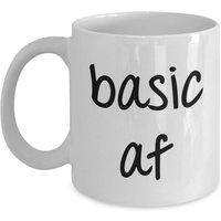 Basic Af Mug - Lustiger Tee Heißer Kakao Kaffeetasse Neuheit Geburtstag Geschenkidee von SarcasticCoffeeMugs