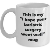 Dies Ist Meine "I Hope Your Bariatric Surgery Went Well" Tasse - Lustiger Tee Heißer Kakao Kaffeetasse Neuheit Geburtstag Weihnachten Jubiläum Gag von SarcasticCoffeeMugs
