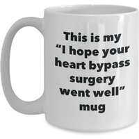 Dies Ist Meine "I Hope Your Heart Bypass Surgery Went Well" Tasse - Lustiger Tee Heißer Kakao Kaffeetasse Neuheit Geburtstag Weihnachten Jubiläum von SarcasticCoffeeMugs