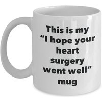 Dies Ist Meine "I Hope Your Heart Surgery Went Well" Tasse - Lustiger Tee Heißer Kakao Kaffeetasse Neuheit Geburtstag Weihnachten Jubiläum Gag von SarcasticCoffeeMugs
