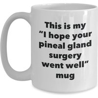 Dies Ist Meine "Ich Hoffe, Ihre Zirbeldrüsenchirurgie Ging Gut" Tasse - Lustiger Tee Heißer Kakao Kaffeetasse Neuheit Geburtstag Weihnachten von SarcasticCoffeeMugs