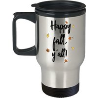 Happy Fall Yall Reisebecher - Lustiger Tee Heißer Kakao Kaffee Isolierbecher Neuheit Geburtstag Weihnachten Jahrestag Gag Geschenke Idee von SarcasticCoffeeMugs