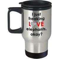 I Just Freaking Love Elephants Okay Reisebecher - Lustiger Isolierter Becher Geburtstag Weihnachts Gag Geschenke Idee von SarcasticCoffeeMugs